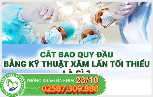 Cắt bao quy đầu bằng phương pháp xâm lấn tối thiểu là gì?
